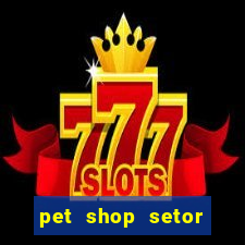 pet shop setor vila nova goiania